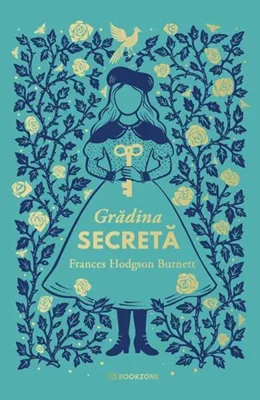 Grădina secretă - Hardcover - Frances Hodgson Burnett - Bookzone