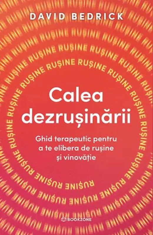 Calea dezrușinării - Paperback brosat - David Bedrick - Bookzone