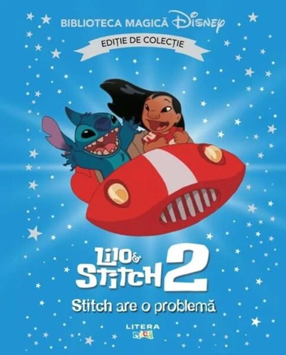 Disney. Lilo și Stitch 2. Stitch are o problemă (Vol. 84) - Hardcover - Disney - Litera mică
