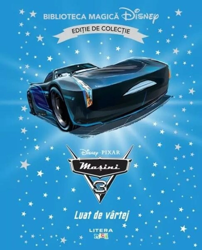 Disney. Mașini 3. Luat de vârtej (Vol. 79) - Hardcover - Disney - Litera