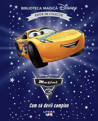 Disney. Mașini 3. Cum să devii campion (Vol. 71) - Hardcover - Disney - Litera mică