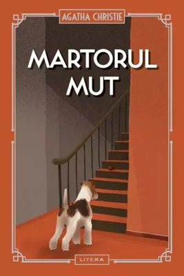 Martorul mut (Vol. 45) - Hardcover - Agatha Christie - Litera