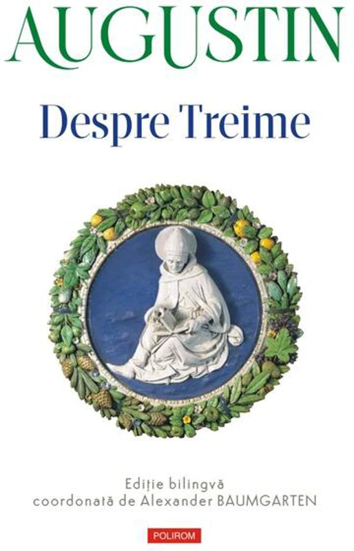 Despre Treime - Hardcover - Sfântul Augustin - Polirom