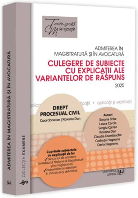 Admiterea în magistratură și în avocatură. Culegere de subiecte cu explicații ale variantelor de răspuns - Paperback brosat - Mihai Adrian Hotca - Universul Juridic