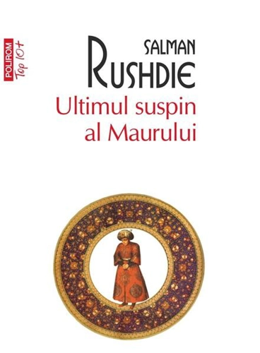 Ultimul suspin al Maurului - Paperback brosat - Salman Rushdie - Polirom
