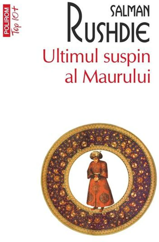 Ultimul suspin al Maurului - Paperback brosat - Salman Rushdie - Polirom