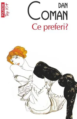 Ce preferi? - Paperback brosat - Dan Coman - Polirom