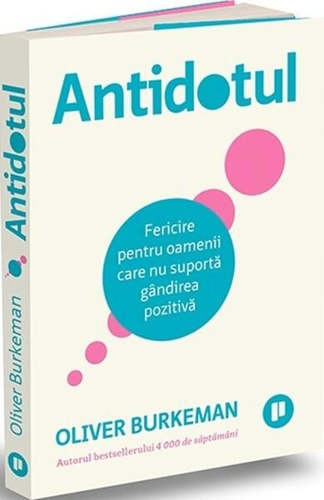 Antidotul - Paperback brosat - Oliver Burkeman - Publica