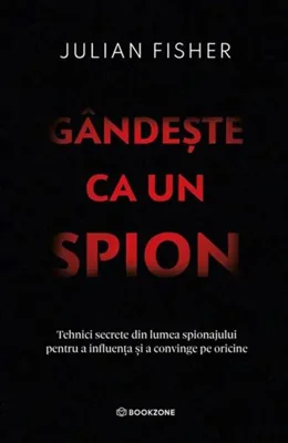 Gândește ca un spion - Paperback brosat - Julian Fisher - Bookzone