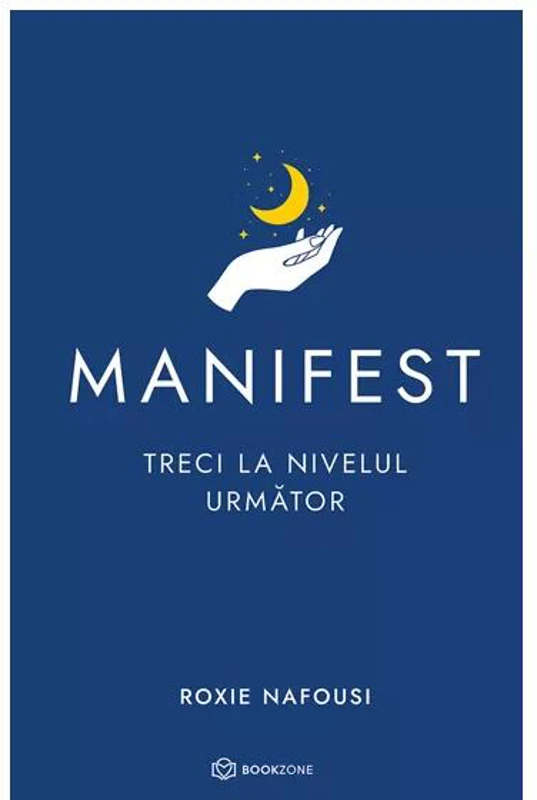 Manifest: Treci la nivelul următor - Hardcover - Roxie Nafousi - Bookzone