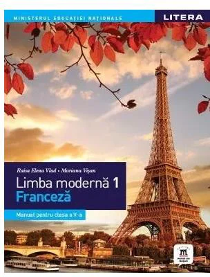 Manual. Limba modernă 1. Limba franceză. Clasa a V-a - Paperback brosat - Mariana Vișan, Raisa Elena Vlad - Litera
