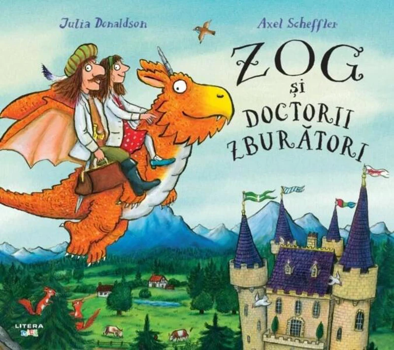 Zog și doctorii zburători - Paperback brosat - Julia Donaldson - Litera mică