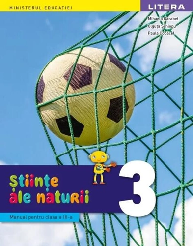 Științe ale naturii. Manual. Clasa a III-a - Paperback brosat - Mihaela Garabet, Olguța Șchiopu, Paula Copăcel - Litera