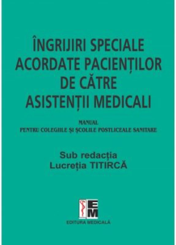 Ingrijiri speciale acordate pacientilor de asistenti medicali, pentru colegiile si scolile postliceale sanitare, Editia a 9-a
