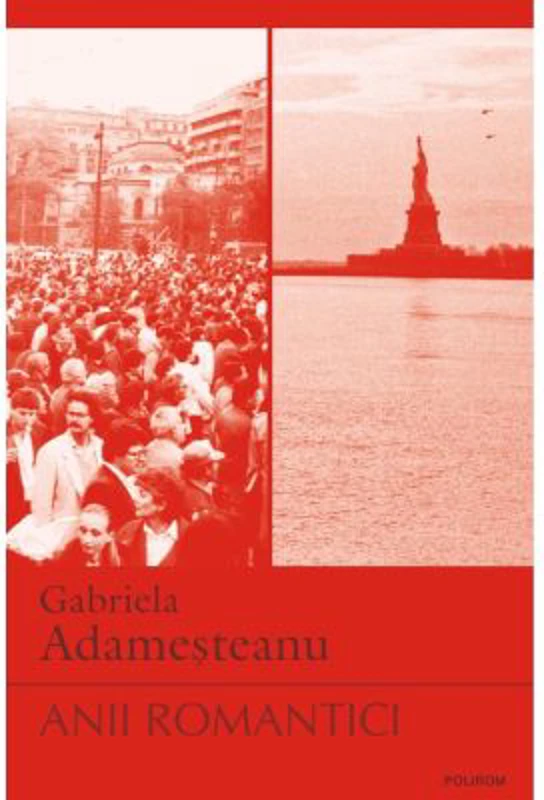 Anii romantici - Gabriela Adamesteanu