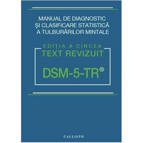 DSM-5, Manual de Diagnostic si Clasificare Statistica a Tulburarilor Mintale