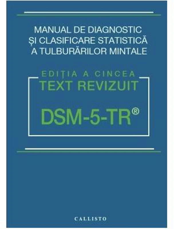 DSM-5, Manual de Diagnostic si Clasificare Statistica a Tulburarilor Mintale
