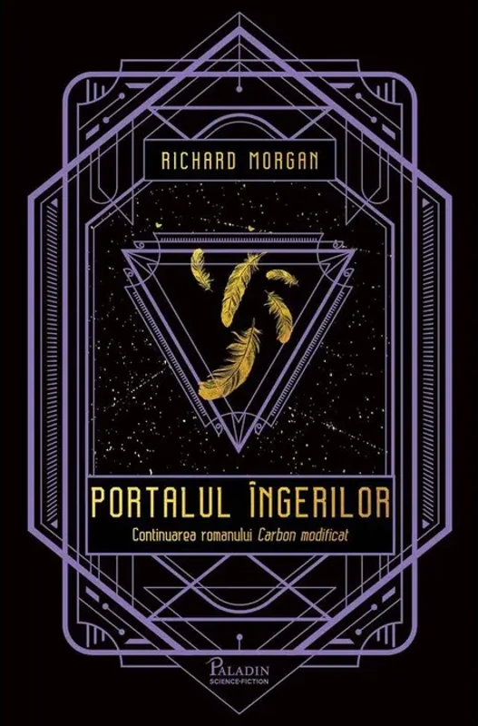 Portalul îngerilor (Vol. 2) - Hardcover - Richard K. Morgan - Paladin