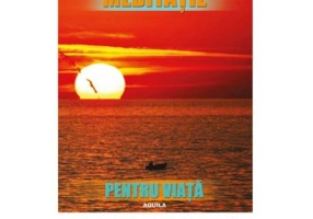 Meditatie pentru viata - Robert Buttera