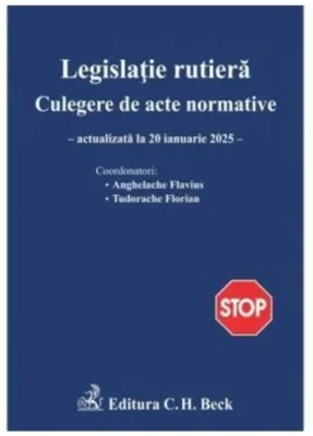 Legislatie rutiera. Culegere de acte normative