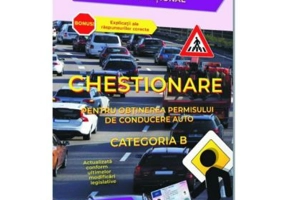 Chestionare pentru obtinerea permisului de conducere auto 2024 Categoria B