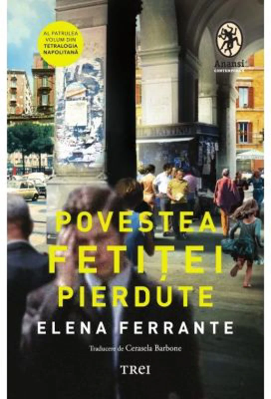 Povestea fetitei pierdute. Editie Tie-in. Tetralogia Napolitana, volumul 4 - Elena Ferrante