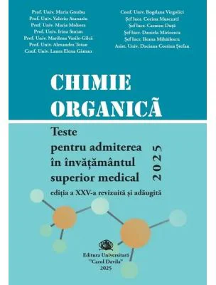 Chimie organica. Teste pentru admiterea in invatamantul superior medical 2023 -