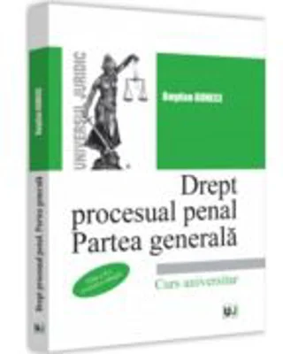 Drept procesual penal. Partea generala, editia a 2-a, revazuta si adaugita - Bogdan Buneci