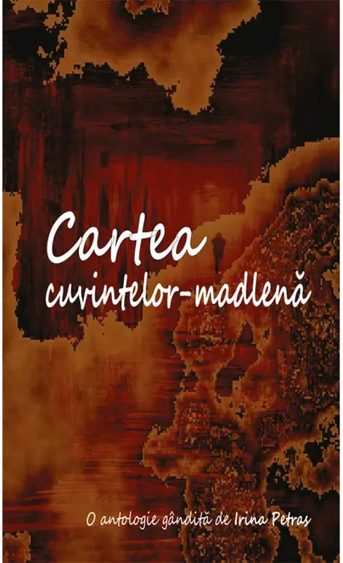 Cartea cuvintelor-madlenă - Paperback brosat - Irina Petraş - Școala Ardeleană