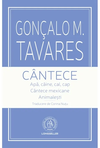 Cântece. - Paperback brosat - Gonçalo M. Tavares - Școala Ardeleană