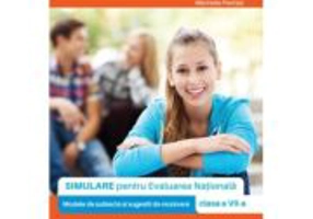 Limba si literatura romana. Simulare pentru Evaluarea Nationala clasa a 7-a - Marinela Pantazi