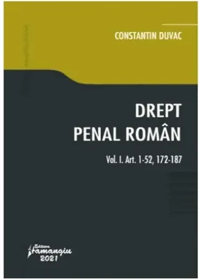 Drept penal român. Vol. I. Art. 1-52, 172-187 - Paperback brosat - Constantin Duvac - Hamangiu