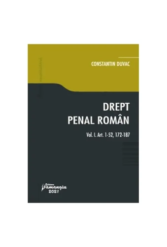 Drept penal român. Vol. I. Art. 1-52, 172-187 - Paperback brosat - Constantin Duvac - Hamangiu