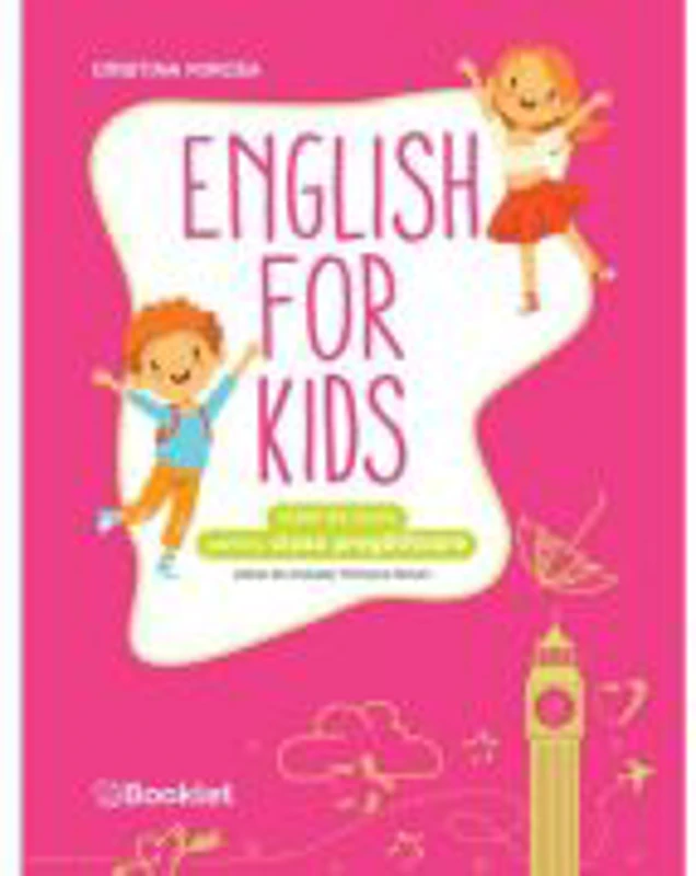 English for Kids. Caiet de lucru pentru clasa pregatitoare - Cristina Mircea