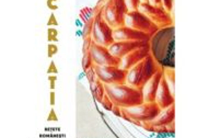 Carpatia. Retete romanesti reinterpretate - Irina Georgescu