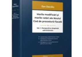 Marile modificari si marile ratari ale Noului Cod de procedura fiscala. Volumul 1. Perspectiva dreptului administrativ - Dan Dascalu