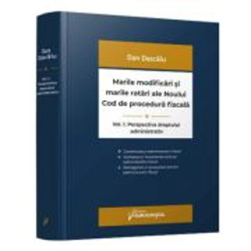 Marile modificari si marile ratari ale Noului Cod de procedura fiscala. Volumul 1. Perspectiva dreptului administrativ - Dan Dascalu