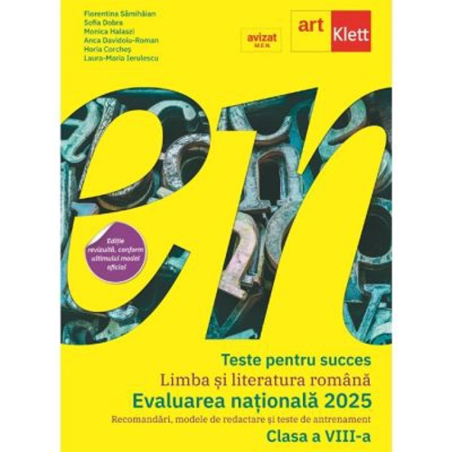 Teste pentru succes. Evaluarea Nationala 2024 Limba si Literatura Romana clasa 8