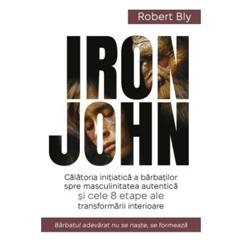 IRON JOHN - Redobandirea masculinitatii si cele 8 etape ale devenirii
