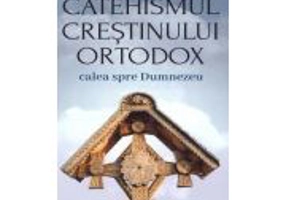Catehismul crestinului ortodox. Calea spre Dumnezeu - Mitropolitul Irineu Mihalcescu
