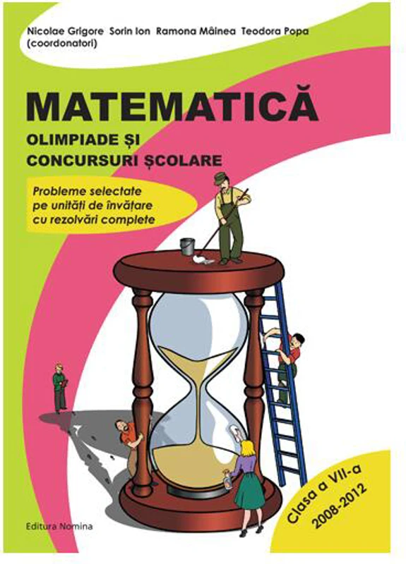 Matematică. Olimpiade și concursuri școlare Clasa a VII-a - Paperback brosat - Nicolae Grigore - Nomina