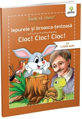 Iepurele și broasca țestoasă • Cioc!Cioc!Cioc! - Paperback brosat - Nicolae Tonița - Gama