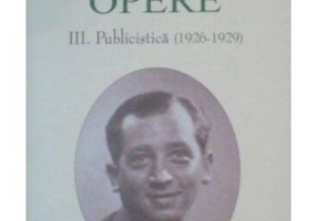 Mihail Sebastian. Opere (Vol. III+IV) Publicistică (1926-1932) - Hardcover - Academia Română, Mihail Sebastian - Fundația Națională pentru Știință și Artă