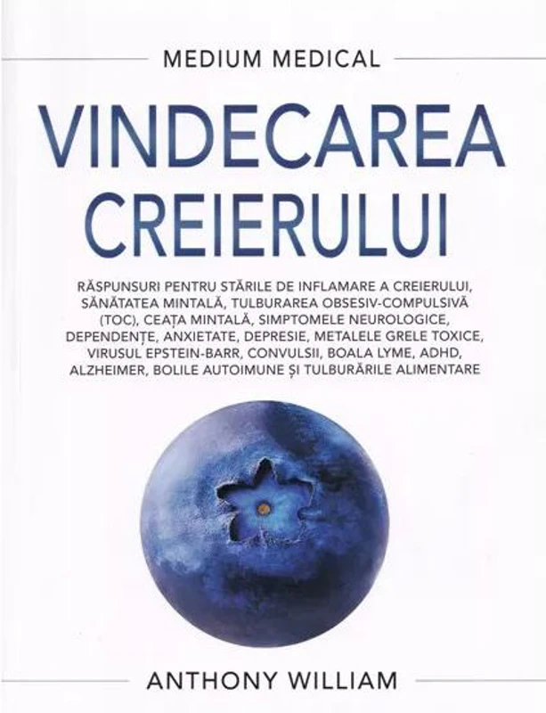 Vindecarea creierului - Paperback brosat - Anthony William - Adevăr divin