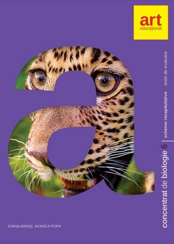 Concentrat de biologie. Clasa a VI-a - Paperback brosat - Ioana Ariniş, Monica Popa - Art Klett