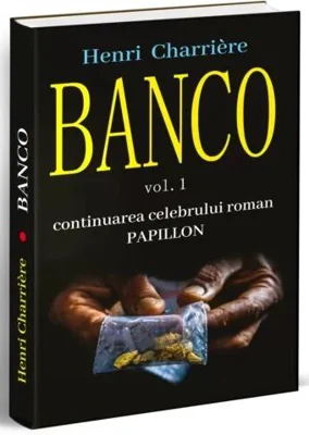 BANCO (Vol. 1) - Paperback brosat - Henri Charrière - Orizonturi