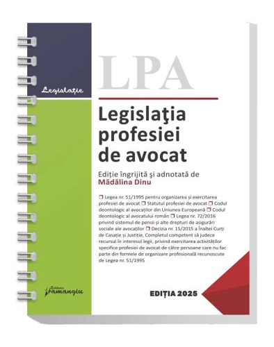 Legislația profesiei de avocat. Actualizată la 1 iulie 2025 - Hardcover - Mădălina Dinu - Hamangiu
