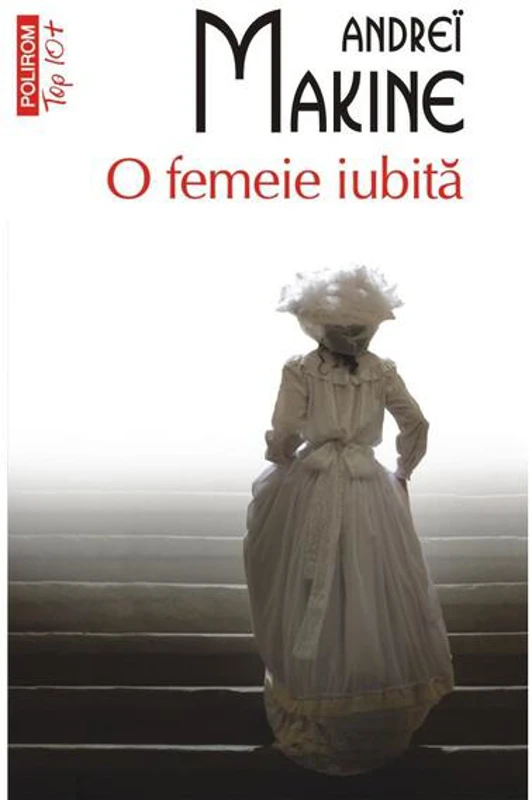O femeie iubită - Paperback brosat - Andreï Makine - Polirom