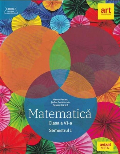 Matematică. Clasa a VI-a. Semestrul 1 - Traseul albastru. Clubul Matematicienilor - Paperback brosat - Marius Perianu, Ştefan Smărăndoiu, Cătălin Stănică - Art Klett