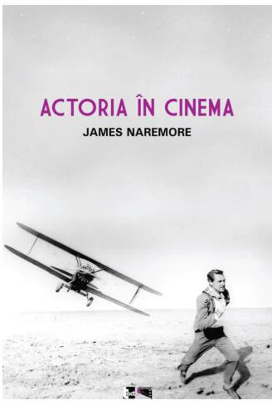 Actoria în cinema - Paperback brosat - James Naremore - Tact